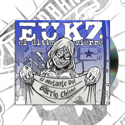 CD: E.U.K.Z. - "El Mutante Del Barrio Chino"