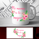 Taza Dia de la Madre 4 |Mi Mama es la Mejor